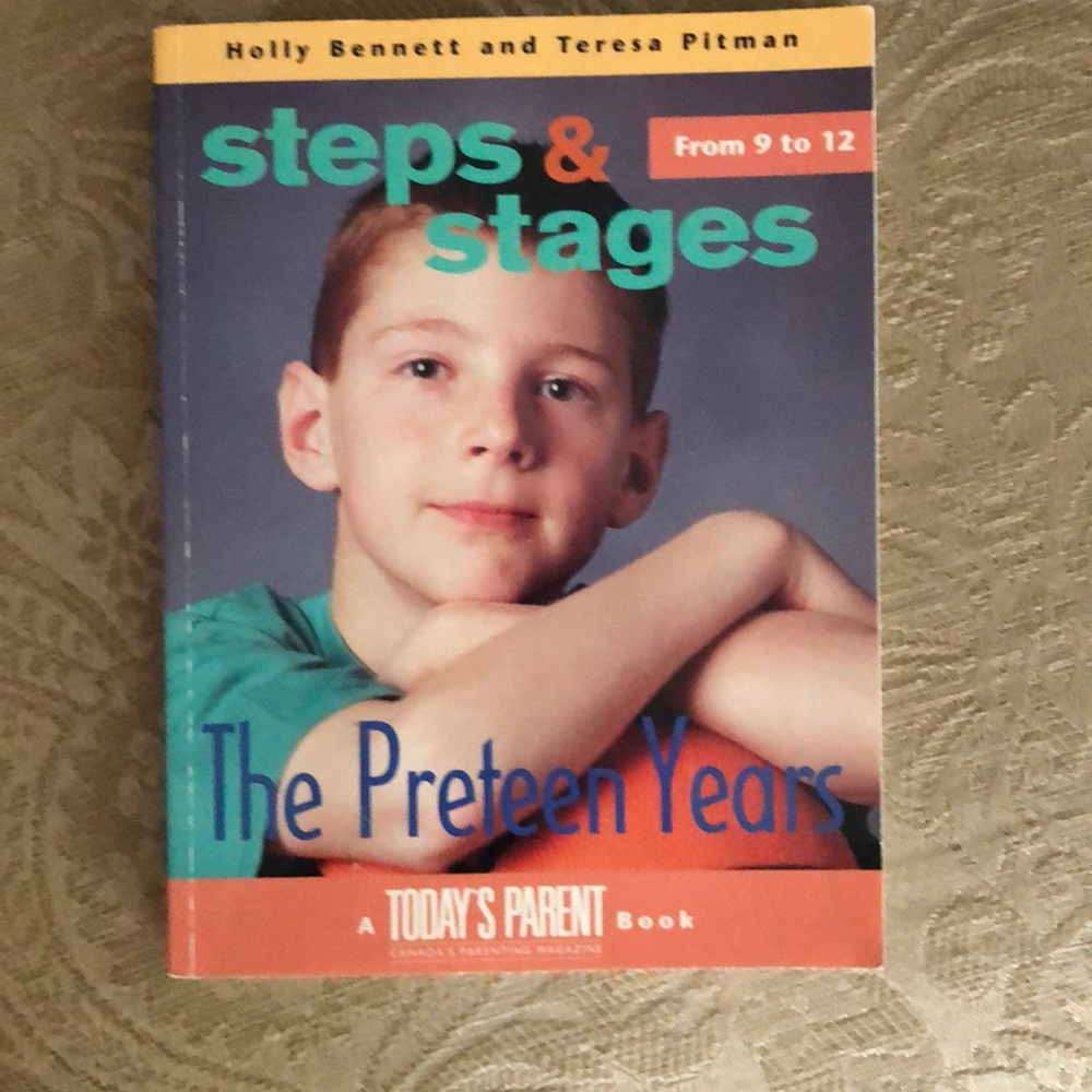 STEPS & STAGES - THE PRETEEN YEARS (9 - 12) HOLLY BENNETT/TERESA PITNAN - #342